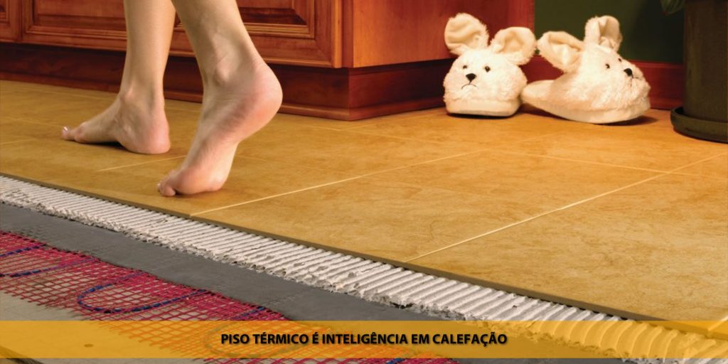 Piso térmico é inteligência em calefação