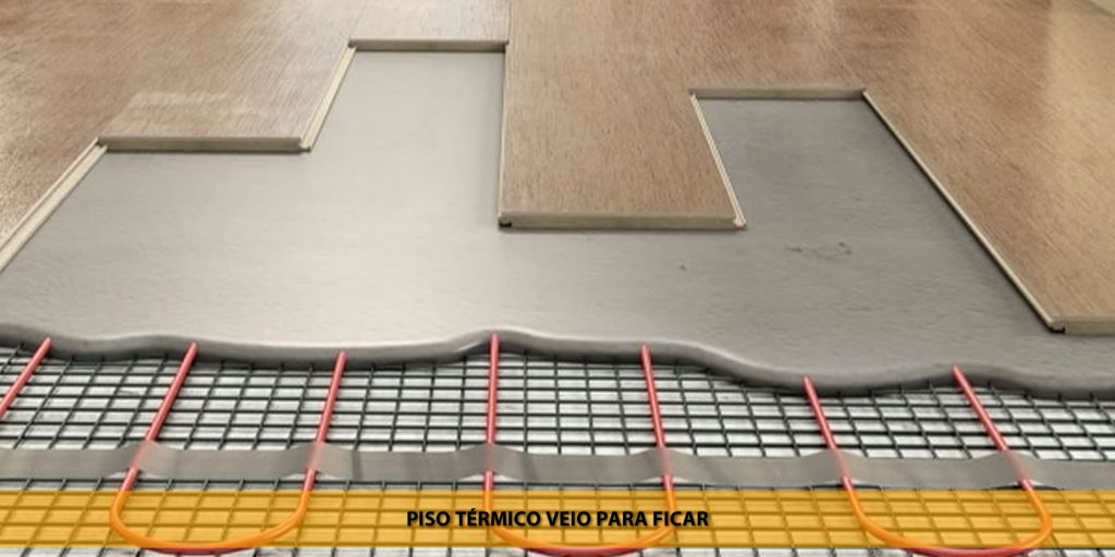 Piso térmico veio para ficar